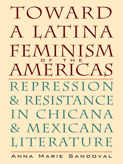 Title details for Toward a Latina Feminism of the Americas by Anna Marie Sandoval - Available